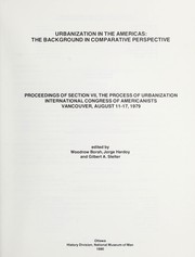 Urbanization in the Americas : the background in comparative perspective ; proceedings of Section VII, The process of urbanization, International Congress of Americanists, Vancouver, August 11-17, 1979