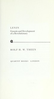 Cover of: Lenin Genesis and Development of a Revolut by Rolf H. W. Theen