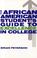 Cover of: The African American Student's Guide to Excellence in College