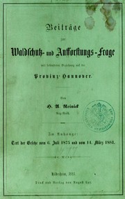 Cover of: Beiträge zur Waldschutz- und Aufforstungs-Frage: mit besonderer Beziehung auf die Provinz Hannover