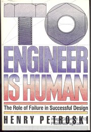 Cover of: To engineer is human | Henry Petroski