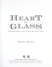 Cover of: Heart of glass : fiberglass boats and the men who made them by 