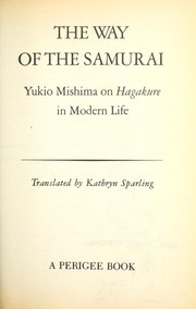 Cover of: The way of the samurai : Yukio Mishima on Hagakure in modern life