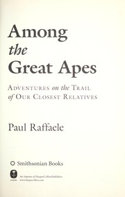 Among the great apes by Paul Raffaele