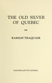 Cover of: The Old Silver of Quebec