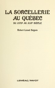 Cover of: La sorcellerie au Québec du XVIIe au XIXe siècle by 