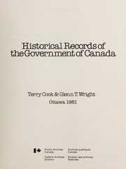 Cover of: Historical records of the Government of Canada by Public Archives Canada. Federal Archives Division.