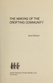 Cover of: The making of the crofting community