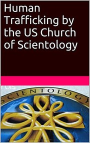 Cover of: Human Trafficking by the US Church of Scientology by 