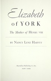Cover of: Elizabeth of York by Nancy Lenz Harvey