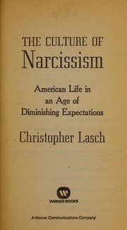 Cover of: The culture of narcissism : American life in an age of diminishing expectations by 