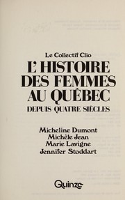 Cover of: L'Histoire des femmes au Québec depuis quatre siècles by 