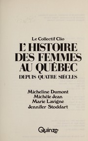 Cover of: L'Histoire des femmes au Québec depuis quatre siècles