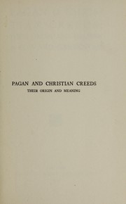 Cover of: Pagan & Christian creeds: their origin and meaning