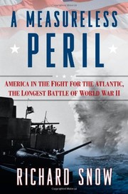Cover of: A measureless peril: America in the fight for the Atlantic, the longest battle of World War II