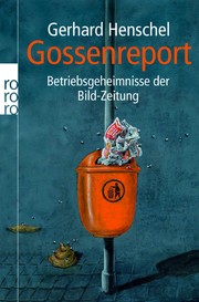 Cover of: Gossenreport: Betriebsgeheimnisse der Bild-Zeitung