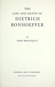 The life and death of Dietrich Bonhoeffer by Mary Bosanquet