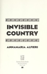 Cover of: Invisible country by Annamaria Alfieri, Annamaria Alfieri