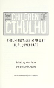 Cover of: The children of Cthulhu : chilling new tales inspired by H.P. Lovecraft