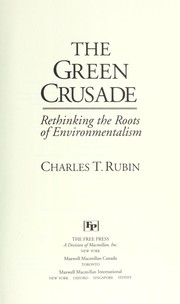 Cover of: The green crusade by Charles T. Rubin