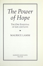 Cover of: The power of hope: the one essential of life and love