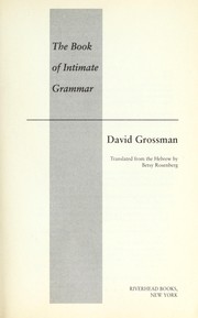 Cover of: The book of intimate grammar by David Grossman