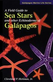 Cover of: A field guide to sea stars and other echinoderms of Galápagos by Cleveland P. Hickman