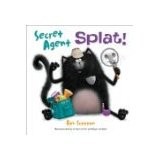 Secret Agent Splat! by Rob Scotton
