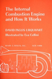 Cover of: The internal combustion engine and how it works.