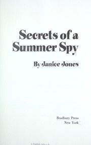Secrets of a summer spy by Janice Jones