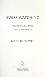 Cover of: Swiss watching by Diccon Bewes