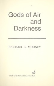 Gods of air and darkness by Mooney, Richard E.
