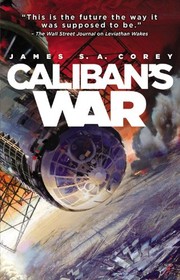 Caliban's war by James S. A. Corey