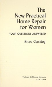 Cover of: The new practical home repair for women: your questions answered.