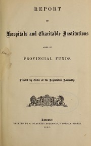 Cover of: Report on hospitals and charitable institutions aided by provincial funds. by W. T. O'Reilly