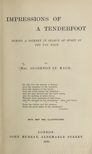 Impressions of a tenderfoot during a journey in search of sport in the far West by Somerset, Susan Margaret McKinnon St. Maur Duchess of.
