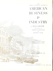 Cover of: The American heritage history of American business & industry by Alex Groner