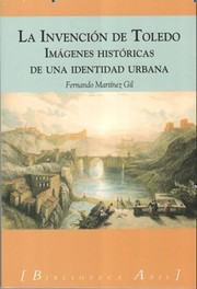 Cover of: La invención de Toledo: Imágenes históricas de una identidad urbana