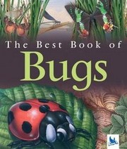 Cover of: The Best Book of Bugs (The Best Book of) by 
