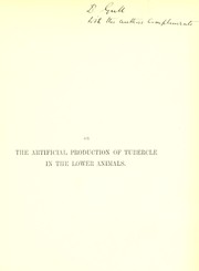 Cover of: On the artificial production of tubercle in the lower animals: a lecture delivered at the Royal College of Physicians, May 15, 1868