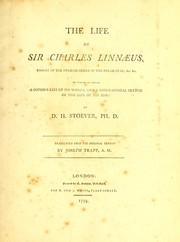 Cover of: The life of Sir Charles Linnæus ...: to which is added, a copious list of his works, and a biographical sketch of the life of his son