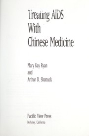 Cover of: Treating AIDS with Chinese medicine by Ryan, Mary Kay NCCA, Dipl. Ac.
