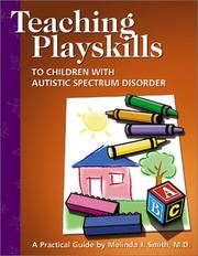 Cover of: Teaching Playskills to Children With Autistic Spectrum Disorder | Melinda Smith