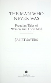 Cover of: The man who never was: Freudian tales of women and their men