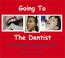 Cover of: Going to the dentist