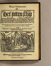 Cover of: Nauis stultorum: oft, Der sotten schip: ... Seer bequaem om te leeren het quaet van tgoet t'onderscheyden, om de sonde te schou wen en[de] deuchdelijck te leuen