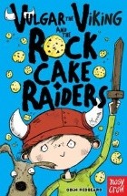 Cover of: Vulgar the Viking and the Rock Cake Raiders