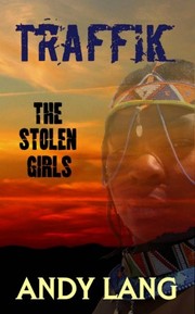 Cover of: Traffik: The Stolen Girls