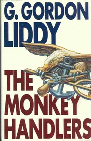 Cover of: The monkey handlers by G. Gordon Liddy