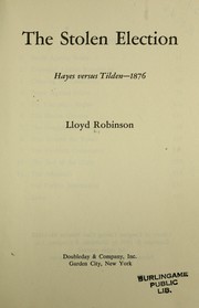 Cover of: The stolen election : Hayes versus Tilden, 1876
